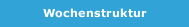 Wochenstruktur